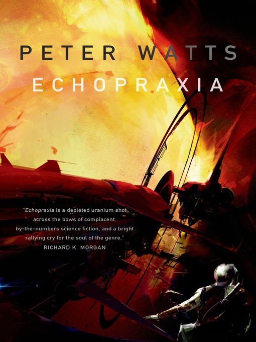 Title details for Echopraxia by Peter Watts - Available